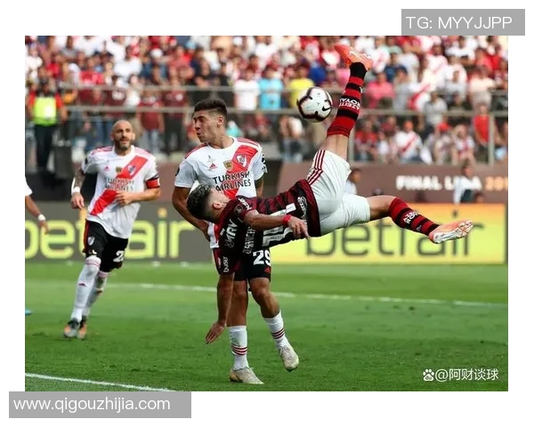 河床与弗拉门戈激战正酣直播全程回顾与精彩瞬间分析 河床与弗拉门戈激战正酣直播全程回顾与精彩瞬间分析