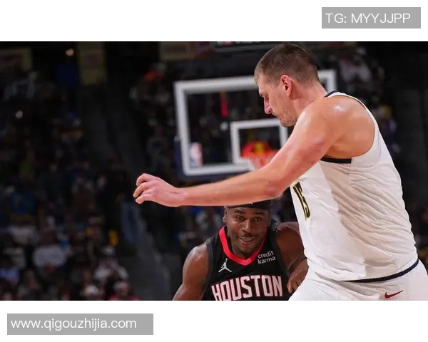 2019年掘金与火箭对决技术统计全面分析与数据对比 2019年掘金与火箭对决技术统计全面分析与数据对比